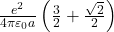 \frac{e^2}{4\pi\varepsilon_0a}\left(\frac{3}{2} + \frac{\sqrt{2}}{2}\right)